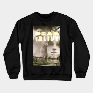 "Dead or Alive" by Mason Mazzotta, Christopher Palmieri & David Sargent at Haddam-Killingworth High School Crewneck Sweatshirt